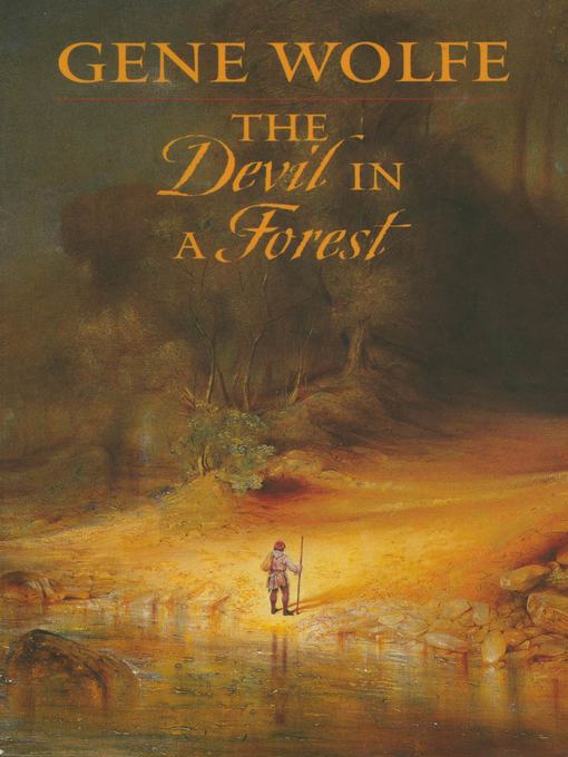 Title details for The Devil In a Forest by Gene Wolfe - Wait list